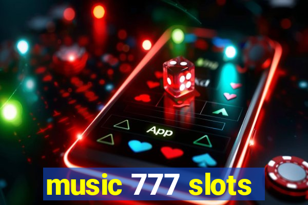 music 777 slots